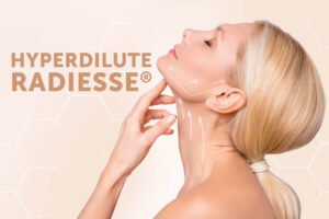 Hyperdilute Radiesse®